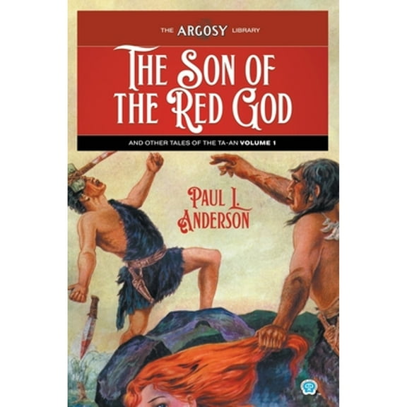 Argosy Library: The Son of the Red God and Other Tales of the Ta-an, Volume 1 (Paperback)