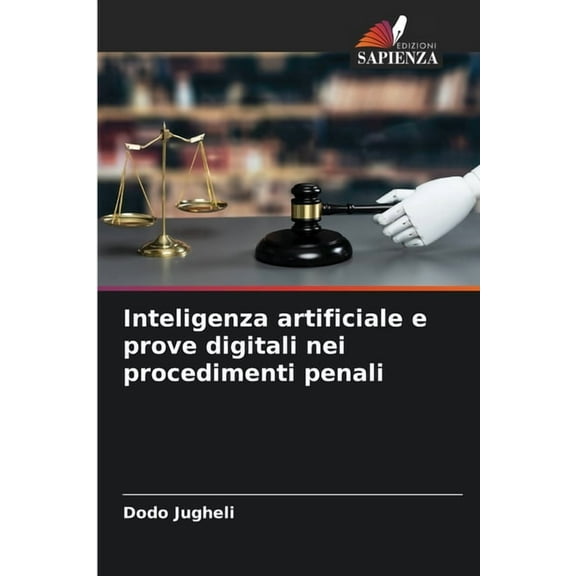 Inteligenza artificiale e prove digitali nei procedimenti penali, (Paperback)