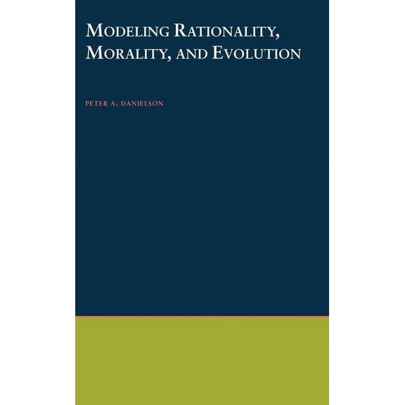 C Ndcs T New Directions in Cognitive Sci Modeling Rationality, Morality, and Evolution, Book 7, (Hardcover)