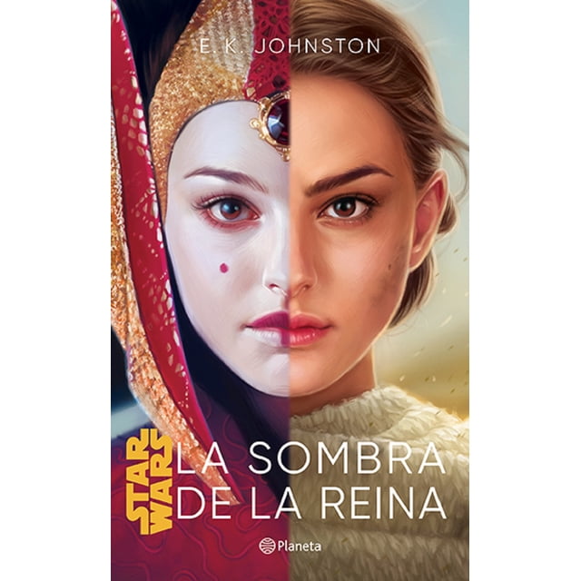 STAR WARS. LA SOMBRA DE LA REINA PLANETA MEXICO E. K. JOHNSTON