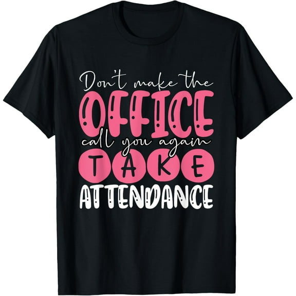 Premium Comfort - Attendance Clerk Attendance Secretary Attendance Matters T-Shirt