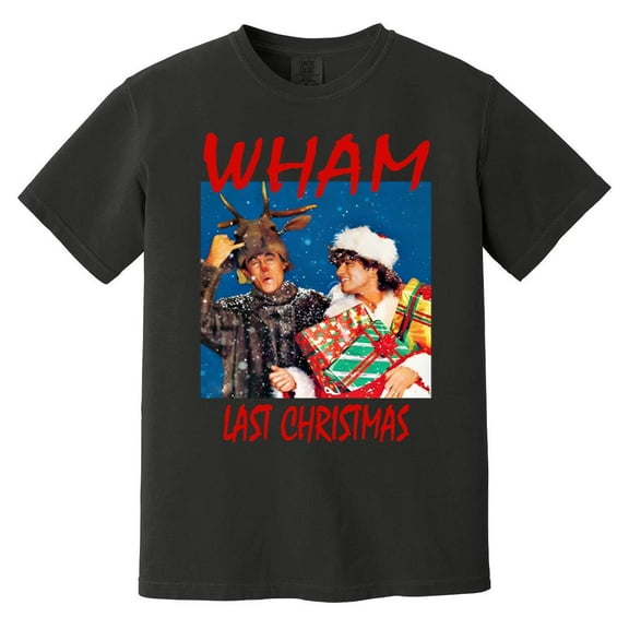 WHAM Last Christmas 80s Music New Year Xmas Holiday Gift Comfort Color T-Shirt