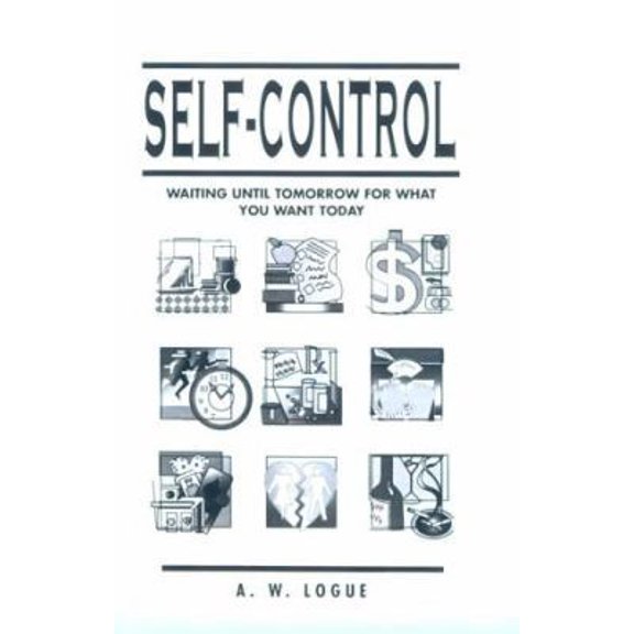 Pre-Owned Self-Control: Waiting Until Tomorrow for What You Want Today (Paperback) 0138037507 9780138037505
