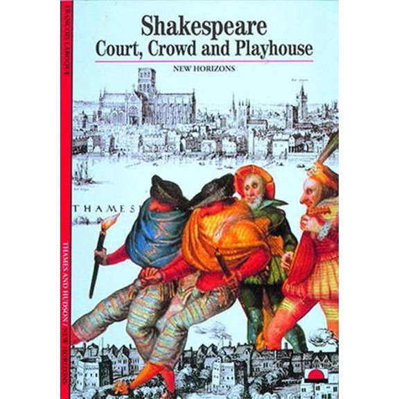 Pre-Owned Shakespeare: Court, Crowd and Playhouse (New Horizons) Paperback
