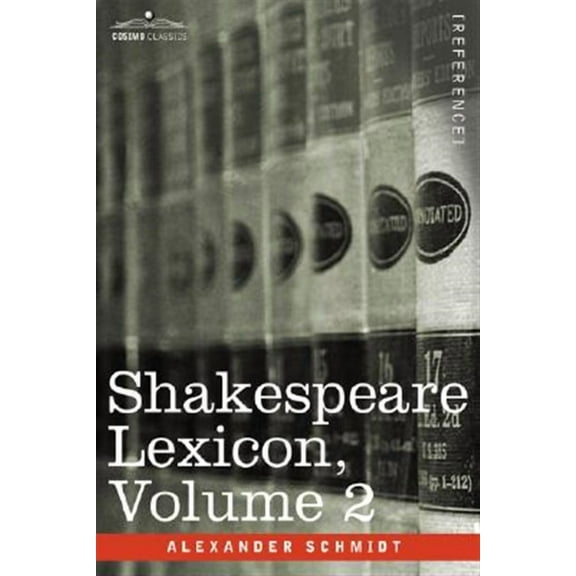 Shakespeare Lexicon, Vol. 2 (Hardcover)