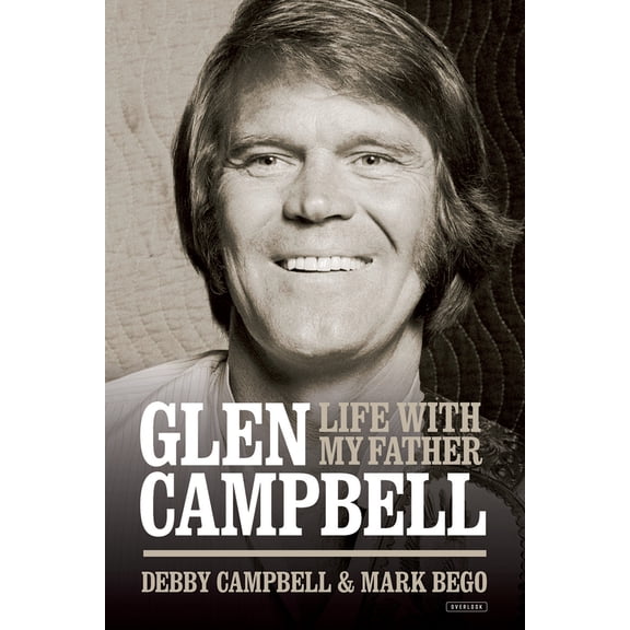 Life with My Father Glen Campbell (Hardcover)