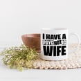 thumbnail image 2 of I Have a Psyc Hot Ic Wife, Pun Quote, White 11oz Ceramic Mug, 2 of 5