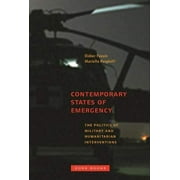 Contemporary States of Emergency: The Politics of Military and Humanitarian Interventions (Zone Books)