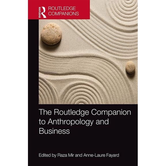 Routledge Companions in Business, Manage The Routledge Companion to Anthropology and Business, (Hardcover)