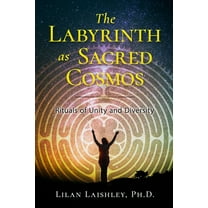 The Labyrinth as Sacred Cosmos, (Paperback)