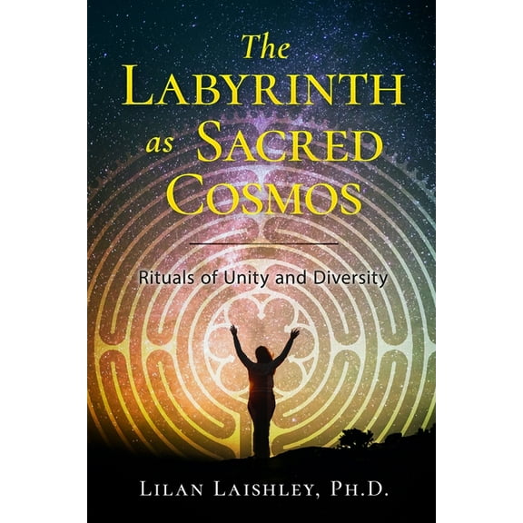 The Labyrinth as Sacred Cosmos, (Paperback)