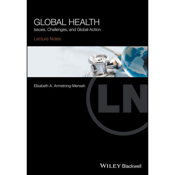 Lecture Notes Global Health: Issues, Challenges, and Global Action, (Paperback)