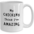 thumbnail image 2 of My Chickens Think Im Amazing Mug - Funny Chicken Lover Gifts Coffee Tea Cup - Chicken Lady Mug, 2 of 2
