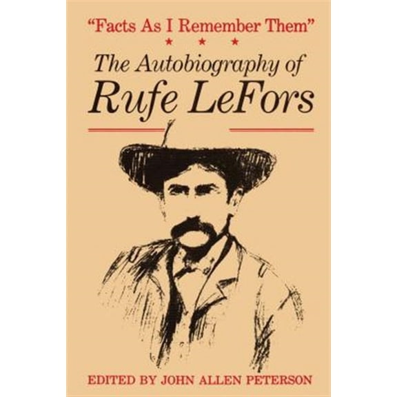 Pre-Owned M. K. Brown Range Life Facts as I Remember Them: The Autobiography of Rufe Lefors, (Paperback)