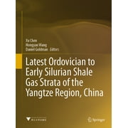 Latest Ordovician to Early Silurian Shale Gas Strata of the Yangtze Region, China (Hardcover)