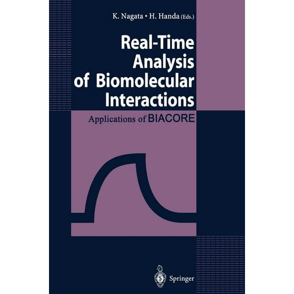Real-Time Analysis of Biomolecular Interactions: Applications of Biacore, (Paperback)