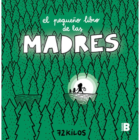 El PequeÃ±o Libro de Las Madres / The Small Book of Moms, (Hardcover)