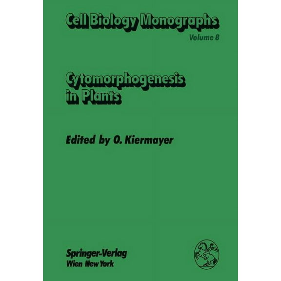 Cell Biology Monographs Cytomorphogenesis in Plants, Book 8, (Paperback)