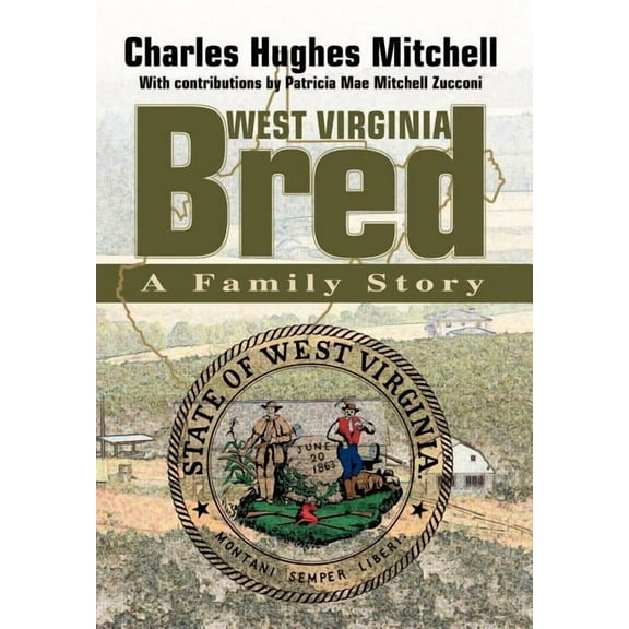 West Virginia Bred : A Family Story (Hardcover)