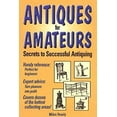 thumbnail image 1 of Pre-Owned Antiques for Amateurs : Secrets to Successful Antiquing (Paperback) 9780873417129, 1 of 1