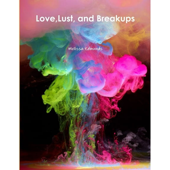 Love, Lust, and Breakups, (Paperback)