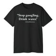 thumbnail image 3 of Stop Googling Drink Water Dr Dan Pediatrician Shirt – Funny Doctor Graphic Tee, 3 of 5