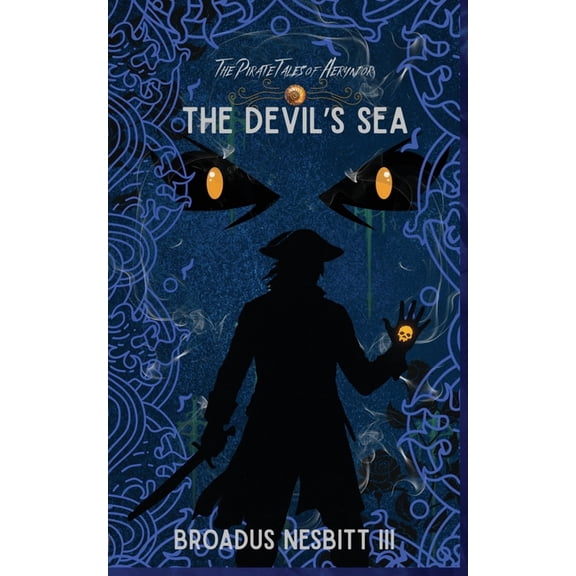 The Pirate Tales of Aeryndor: The Devil's Sea, (Paperback)