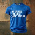 thumbnail image 2 of My Life Feels like A Test I Didn't Study for Graphic Tees Men Summer Short Sleeve Crewneck Funny Quote T Shirts, 2 of 4
