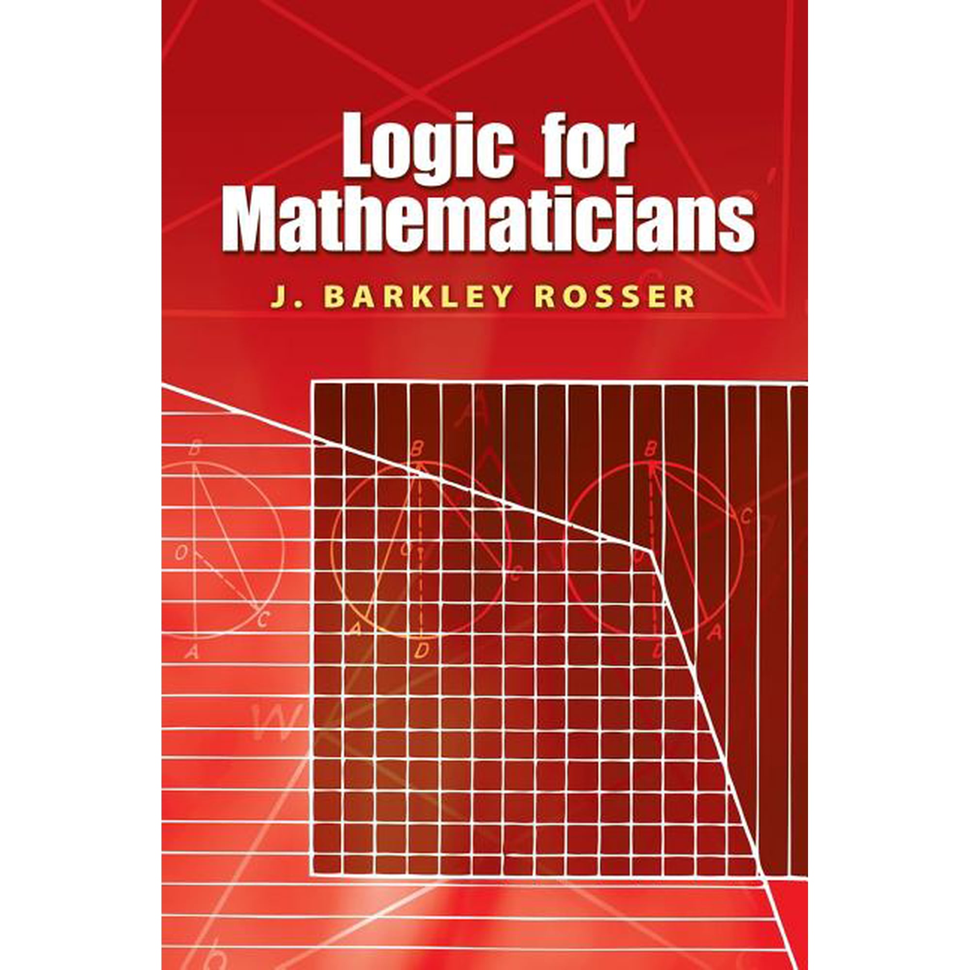 Dover Books on Mathematics Logic for Mathematicians, (Paperback)
