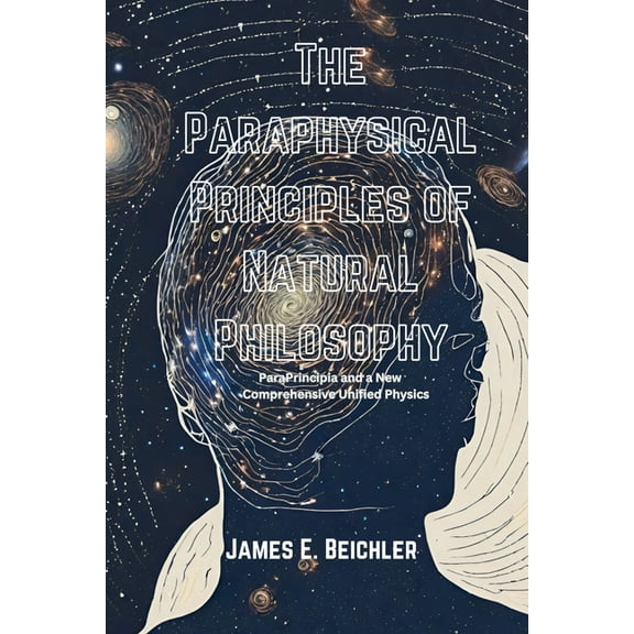 The Paraphysical Principles of Natural Philosophy, (Paperback)