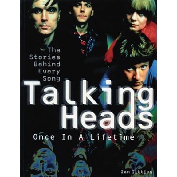 Pre-Owned Talking Heads: Once in a Lifetime: The Stories Behind Every Song Paperback