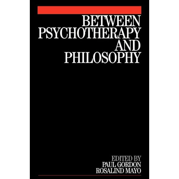 Between Psychotherapy and Philosophy, (Paperback)