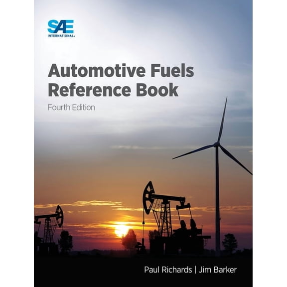 Automotive Fuels Reference Book, Fourth Edition, (Hardcover)