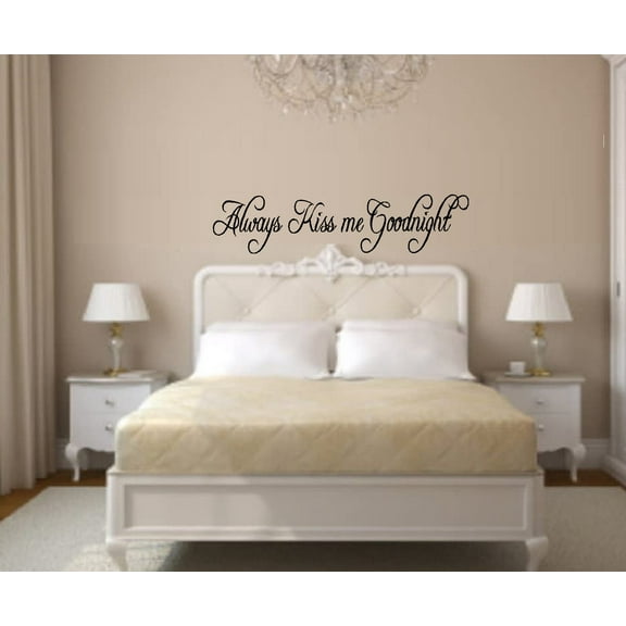 Always kiss me Goodnight #7 ~ WALL DECAL, HOME DECOR 7" x 31"