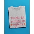 thumbnail image 3 of Thanks For Putting Up With Me T-Shirt Men -Smartprints Designs, Male Large, 3 of 4