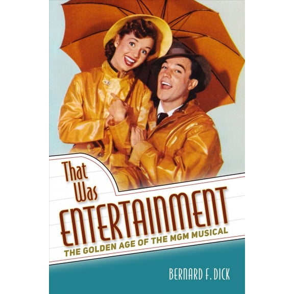 Pre-Owned That Was Entertainment: The Golden Age of the MGM Musical Paperback