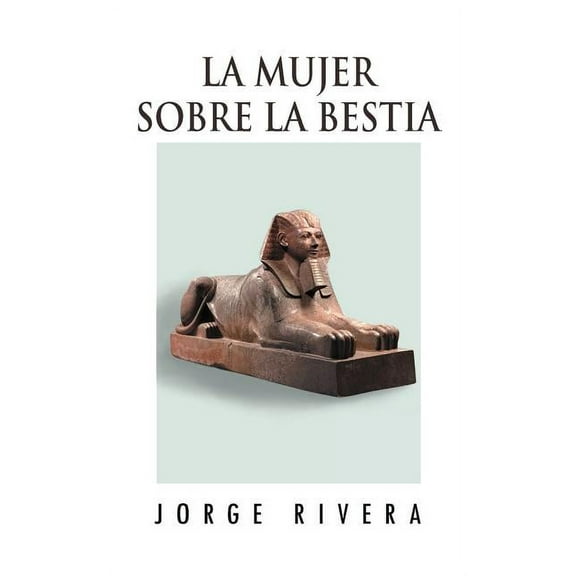 La Mujer Sobre La Bestia (Paperback)