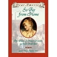 thumbnail image 1 of Pre-Owned So Far From Home: The Diary of Mary Driscoll, An Irish Mill Girl, Lowell, Massachusetts, 1847 (Dear America Series) (Unknown) 0590926675 9780590926676, 1 of 1