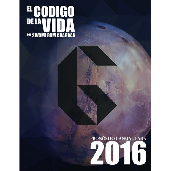 El Código de la Vida #6 Pronóstico Anual Para 2016, (Paperback)