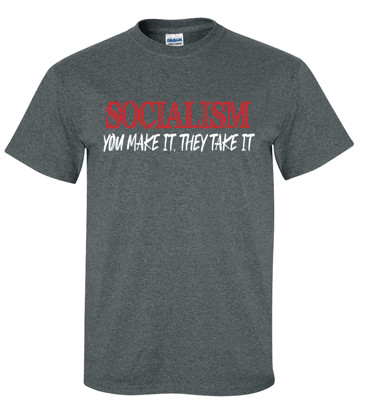 Funny Political Socialism You Make It They Take It Unisex Adult Short Sleeve - Bild 11 von 22