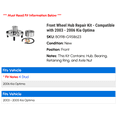 thumbnail image 2 of Front Wheel Hub Repair Kit - Compatible with 2003 - 2006 Kia Optima 2004 2005, 2 of 2