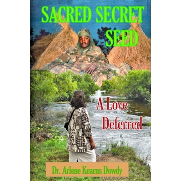 Sacred Secret Seed: A Love Deferred