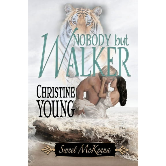 Sweet McKenna: Nobody but Walker (Paperback)