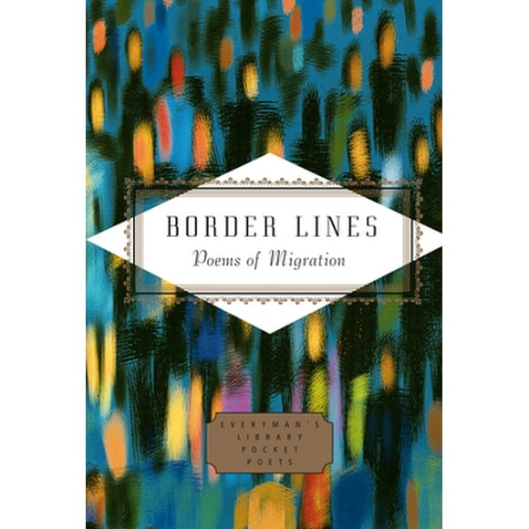 Everyman's Library Pocket Poets Series: Border Lines : Poems of Migration (Hardcover)