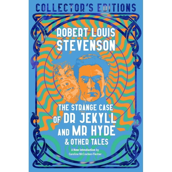 Flame Tree Collector's Editions The Strange Case of Dr Jekyll and MR Hyde & Other Tales, (Hardcover)