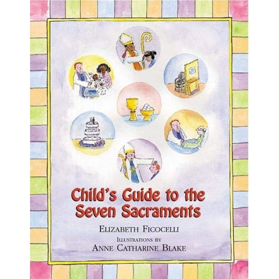 Pre-Owned Child's Guide to the Seven Sacraments 9780809167234