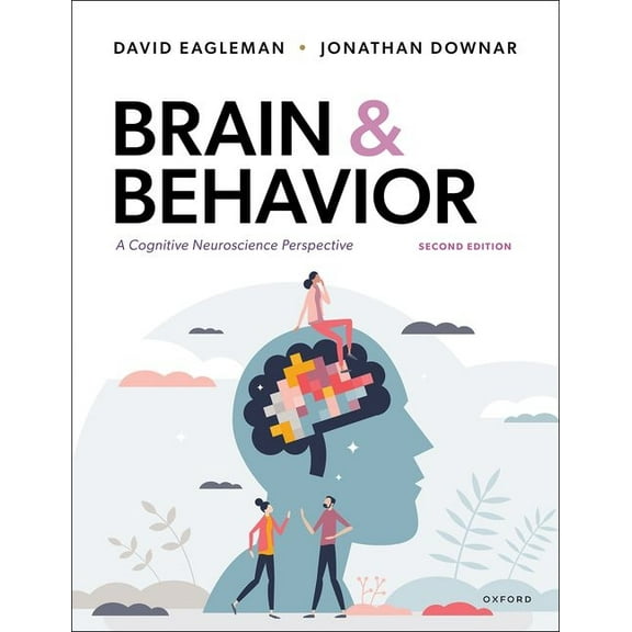 Brain and Behavior: A Cognitive Neuroscience Perspective, (Paperback)