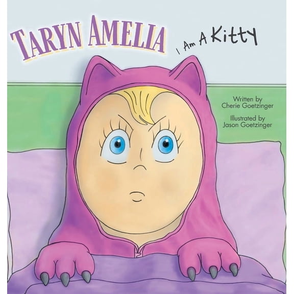 Taryn Amelia: I Am A Kitty (Hardcover)