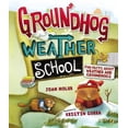 thumbnail image 1 of Pre-Owned Groundhog Weather School : Fun Facts About Weather and Groundhogs (Paperback), 1 of 1