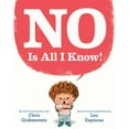 thumbnail image 3 of No Is All I Know!, (Hardcover), 3 of 3